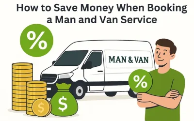 How to Save Money When Booking a Man and Van Service